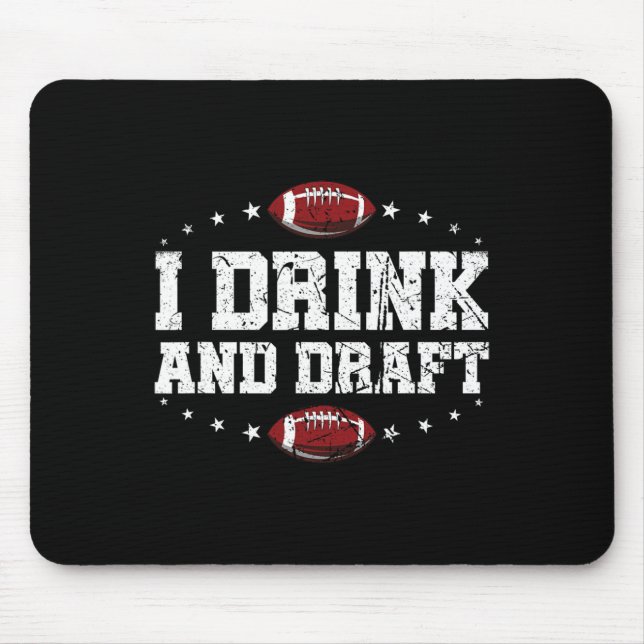 I Drink And Draught Funny Fantasy Football  Mouse Mat (Front)