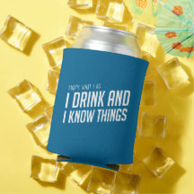 I Drink and I Know Things