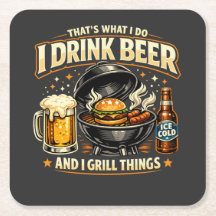 I Drink Beer and Grill Things Coaster