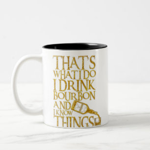 I Drink Bourbon And I Know Things Funny Drinking Two-Tone Coffee Mug