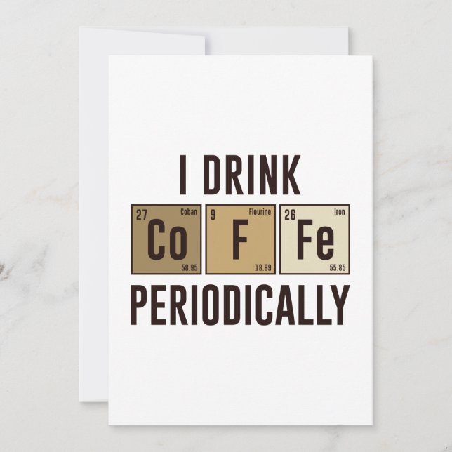 I Drink Coffee Periodically Thank You Card (Front)