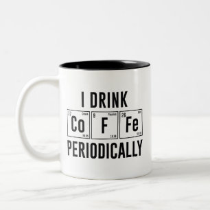 I Drink Coffee Periodically Two-Tone Coffee Mug