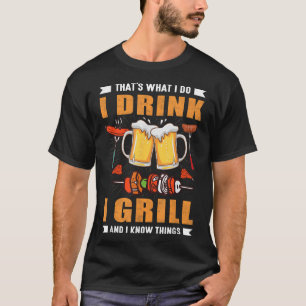 I Drink I Grill Funny Bbq Grilling Grillmaster T-Shirt