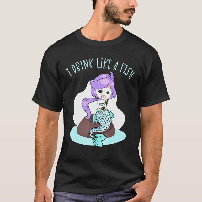 I Drink Like A Fish Mermaid Magical Fairytale Wine T-Shirt (Front)