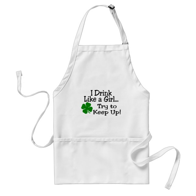 I Drink Like A Girl Try To Keep Up Standard Apron (Front)