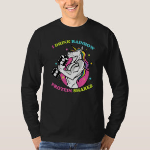 I Drink Rainbow Protein Shakes Gym Unicorn Bodybu T-Shirt