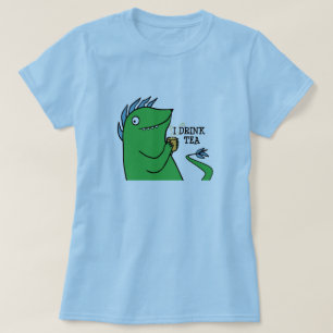 I Drink Tea -- shirts