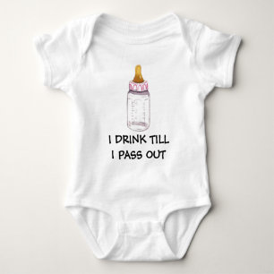 I DRINK TILL I PASS OUT BABY BODYSUIT