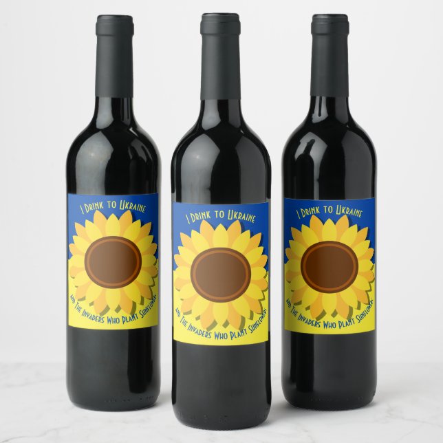 I Drink to Ukraine & Invaders Who Plant Sunflowers Wine Label (Bottles)