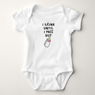 I drink until I pass out Baby Bodysuit