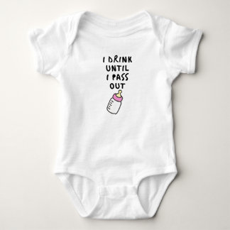 I drink until I pass out Baby Bodysuit