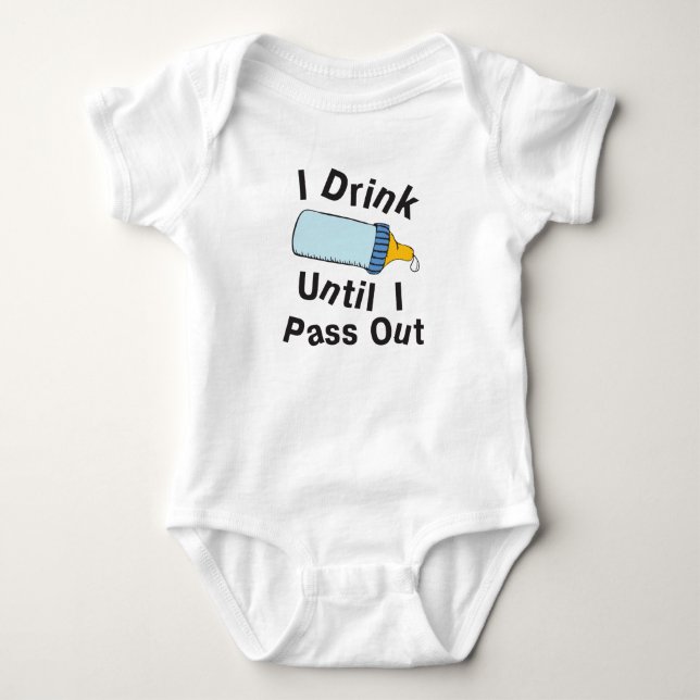 I Drink Until I Pass Out Baby Bodysuit (Front)