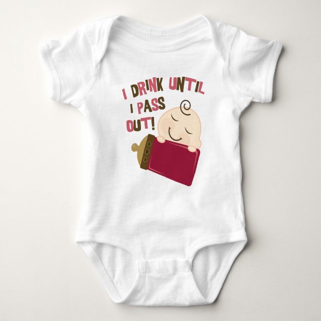 I Drink Until I Pass Out Baby Bodysuit (Front)