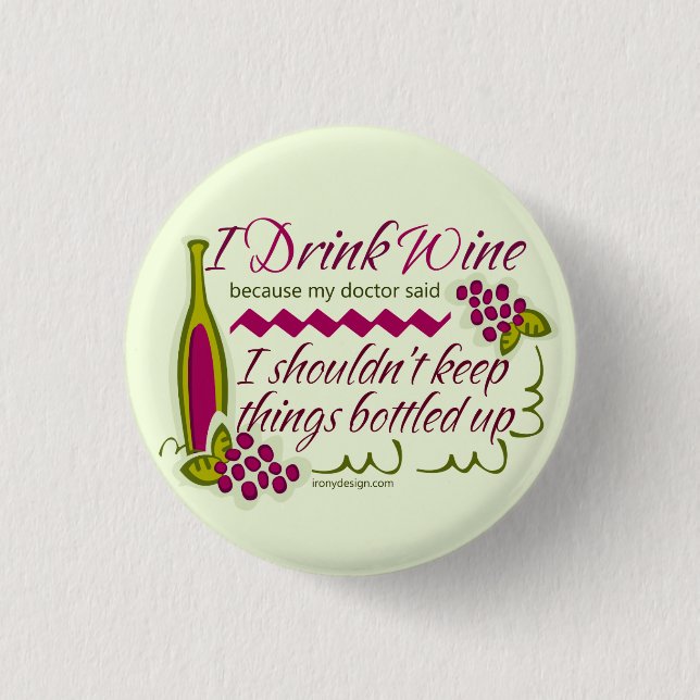 I Drink Wine Funny Quote 3 Cm Round Badge (Front)
