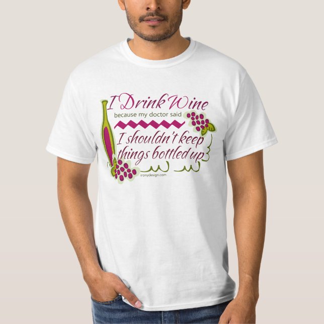 I Drink Wine Humour Quote T-Shirt (Front)