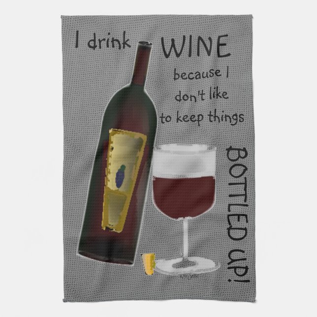 I Drink Wine ... Tea Towel (Vertical)
