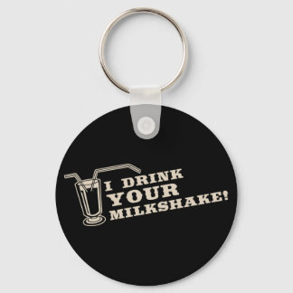 I drink your milkshake there will be blood key ring