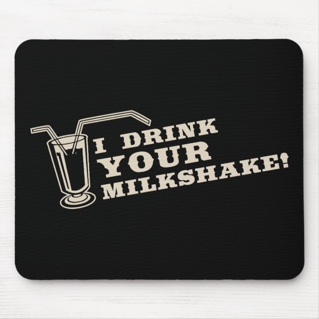 I drink your milkshake there will be blood mouse mat (Front)