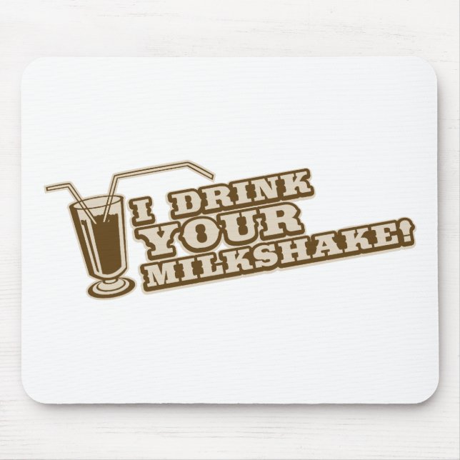 I drink your milkshake there will be blood mouse mat (Front)