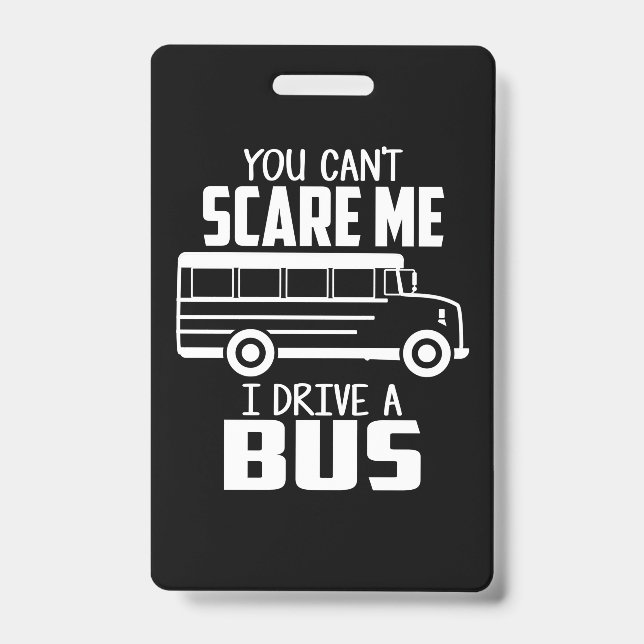 I Drive A Bus ID Badge (Front)