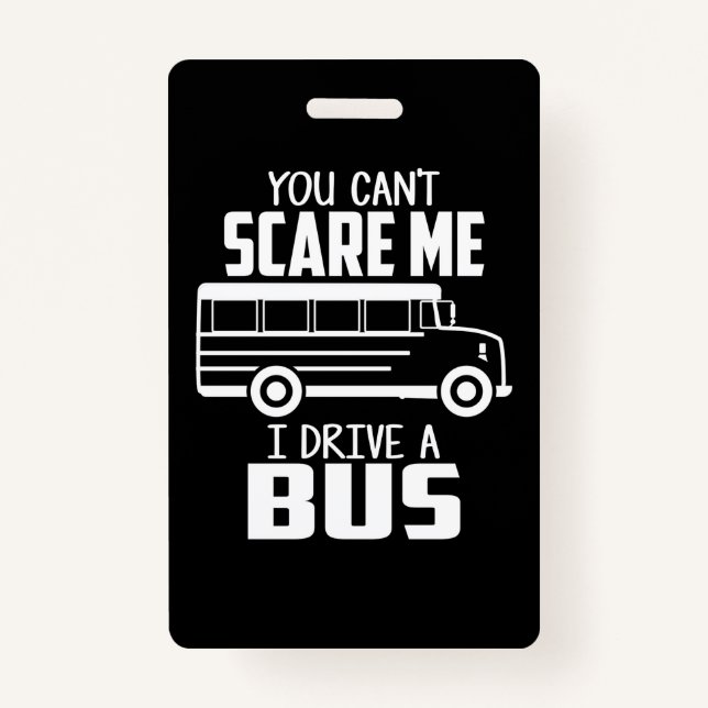 I Drive A Bus ID Badge (Front)