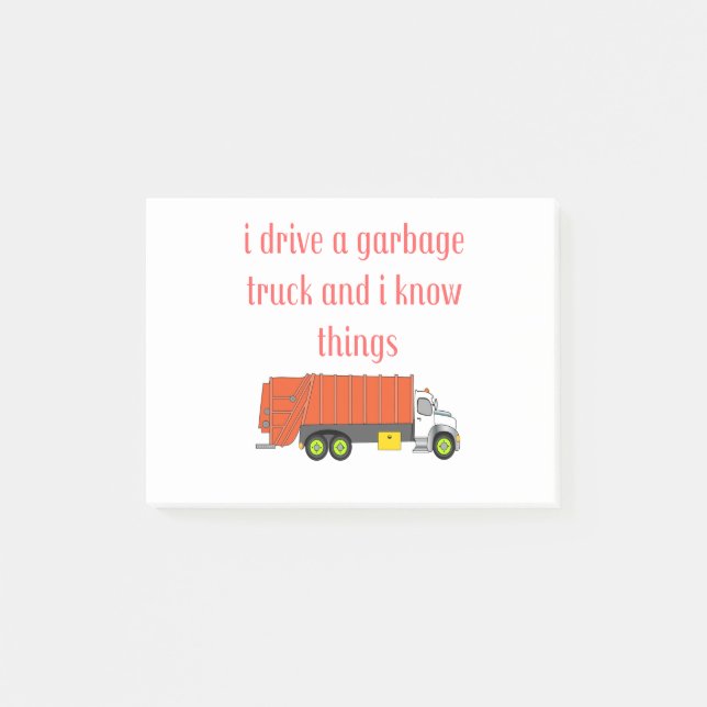 I drive a garbage truck and I know things Post-it Notes (Front)