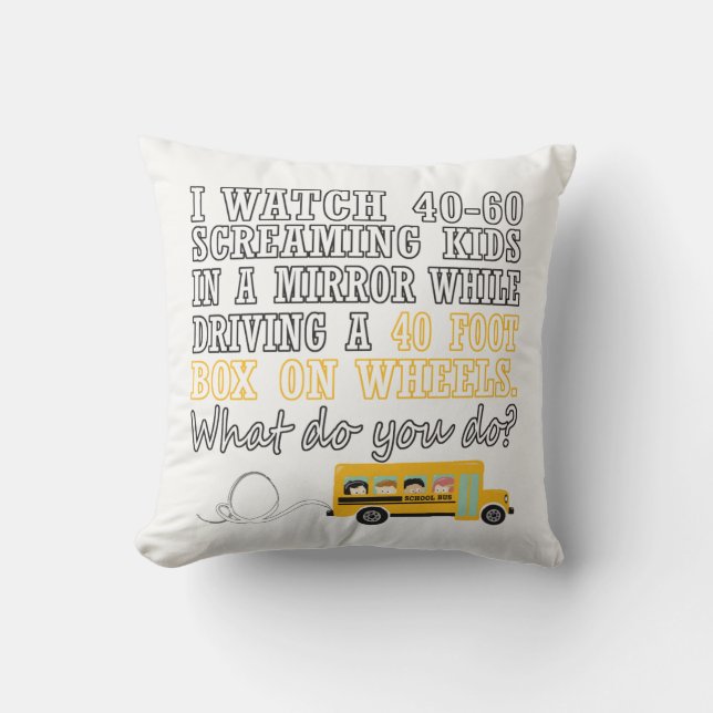 I Drive a School Bus Cushion (Front)
