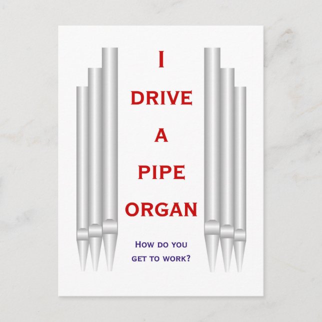 I drive an organ to work postcard (Front)