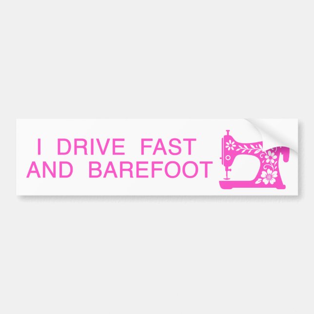 I drive fast and barefoot pink bumper sticker (Front)