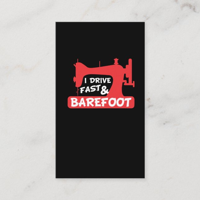 I Drive Fast and Barefoot - Sewing Shirt Business Card (Front)