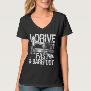 I Drive Fast & Barefoot Sew Machine Sewing Seamst T-Shirt
