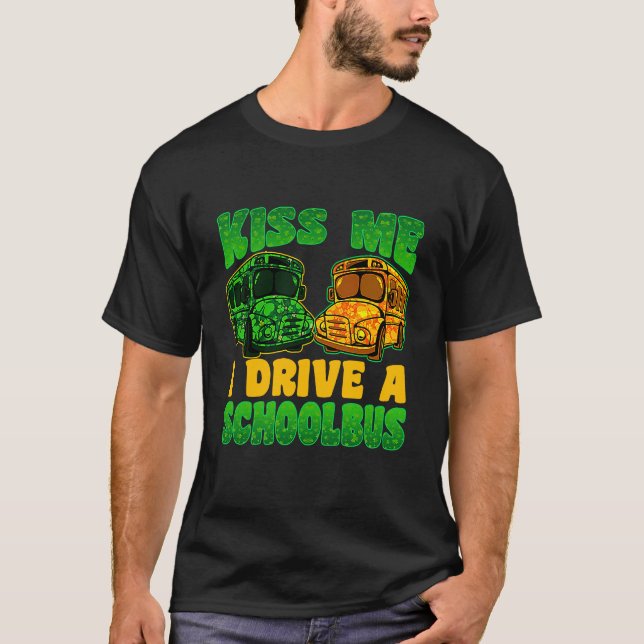 I Drive School Bus Driver St Patrick's Day Shamroc T-Shirt (Front)