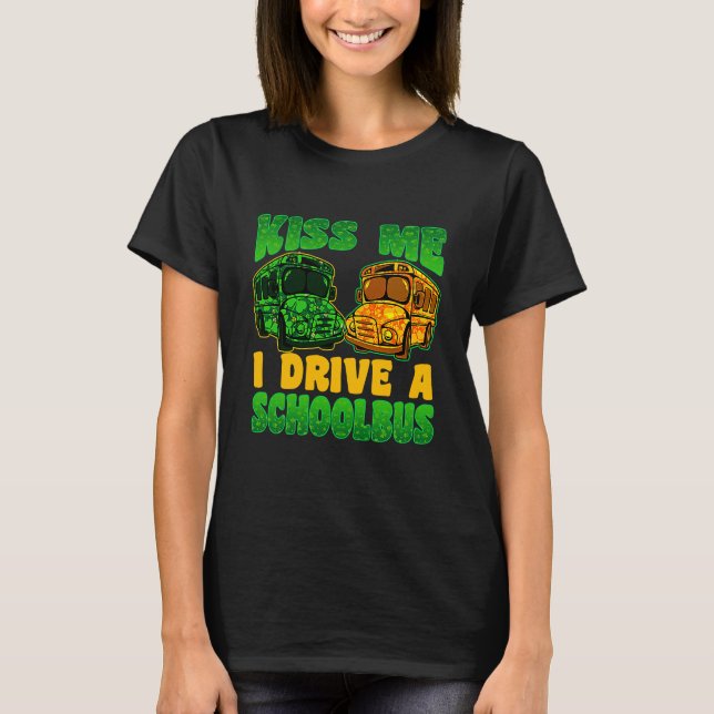 I Drive School Bus Driver St Patrick's Day Shamroc T-Shirt (Front)