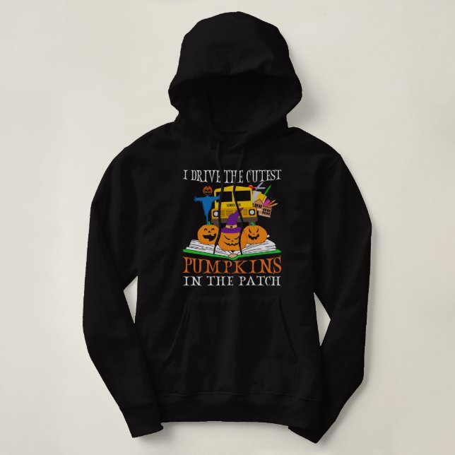I Drive The Cutest Pumpkins In Patch Halloween Bus Hoodie (Design Front)