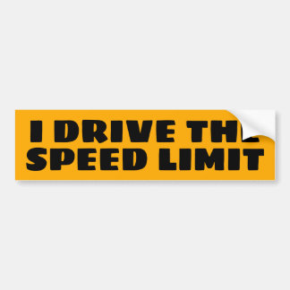 I DRIVE THE SPEED LIMIT BUMPER STICKER