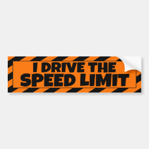 I Drive the Speed Limit orange black bumpersticker Bumper Sticker