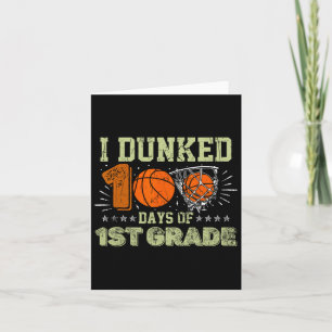 I Dunked 100 Days Of 1st Grade Bysketbyll 100 Days Card