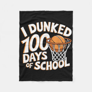 I Dunked 100 Days Of School Basketball _ 100th Day Fleece Blanket