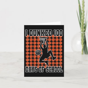 I Dunked 100 Days Of School Basketball 100th Day M Card
