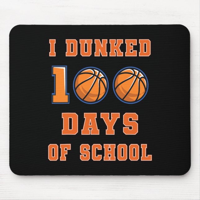 I Dunked 100 Days of School Basketball 100th Day o Mouse Mat (Front)