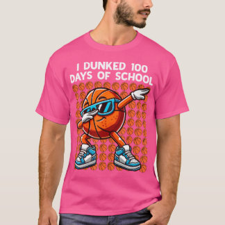 I Dunked 100 Days Of School Basketball 100Th Day O T-Shirt