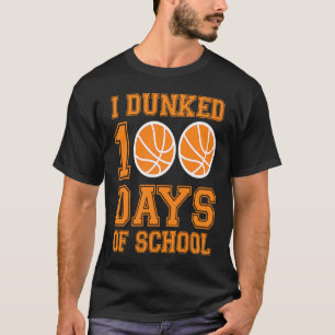 I Dunked 100 Days Of School Basketball Player 100  T-Shirt