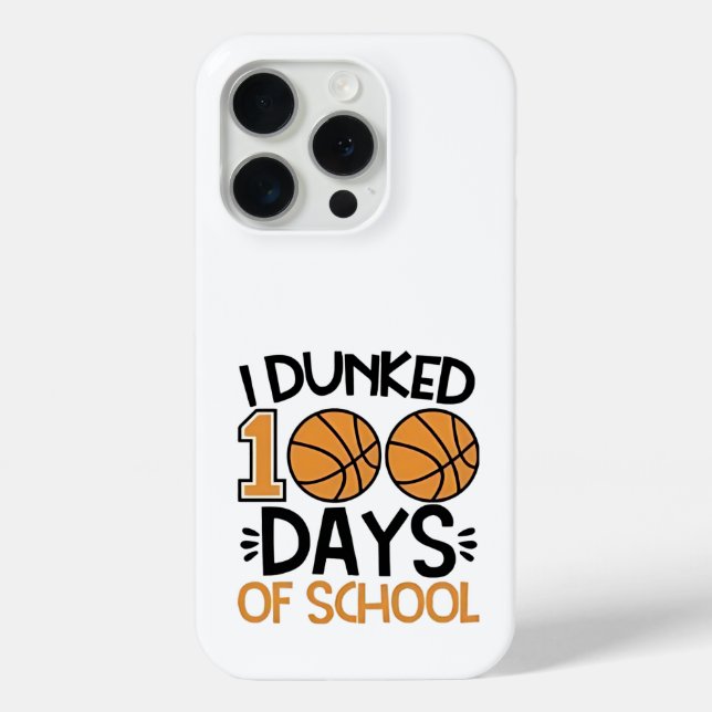 I Dunked 100 Days of School Basketball Player  Case-Mate iPhone Case (Back)