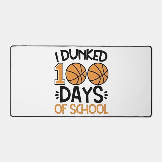 I Dunked 100 Days of School Basketball Player  Desk Mat (Front)
