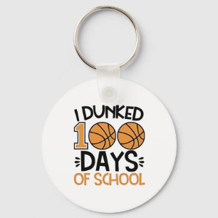 I Dunked 100 Days of School Basketball Player  Key Ring