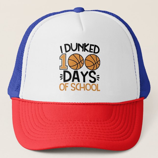 I Dunked 100 Days of School Basketball Player  Trucker Hat (Front)