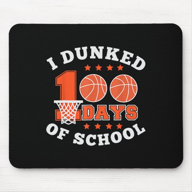 I Dunked 100 Days Of School Bysketbyll 100th Day K Mouse Mat (Front)