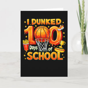 I DUNKED 100 Days of SCHOOL Card