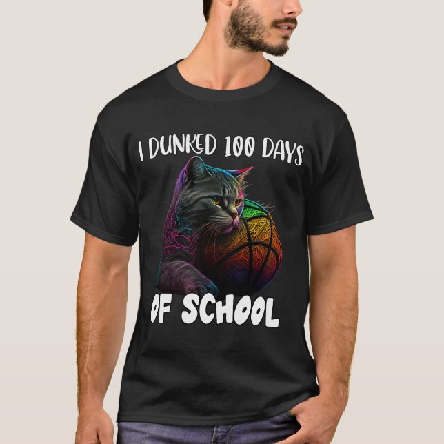I Dunked 100 Days Of School Cat Basketball 100Days T-Shirt (Front)