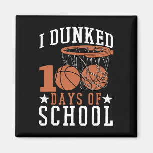 I Dunked 100 Days Of School  Kindergarden Basketba Magnet